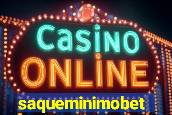 saqueminimobet