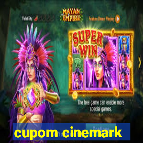 cupom cinemark