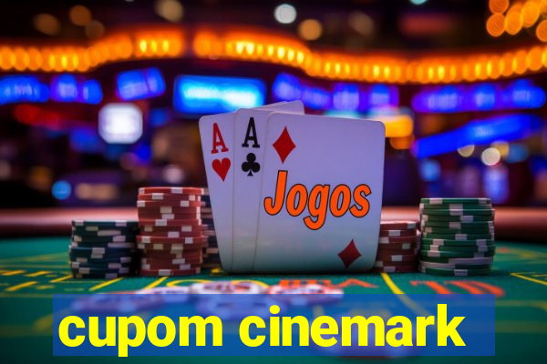cupom cinemark
