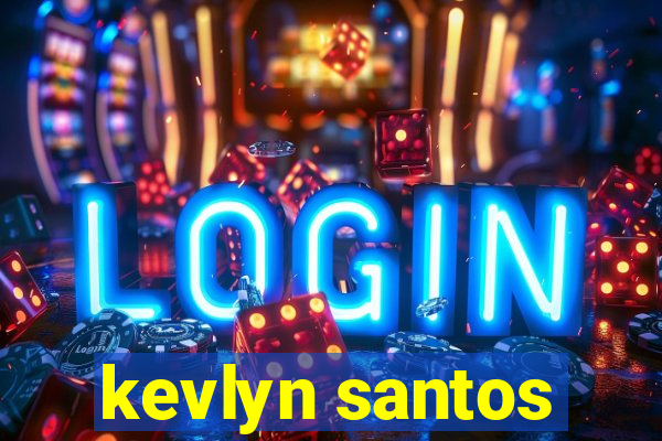 kevlyn santos