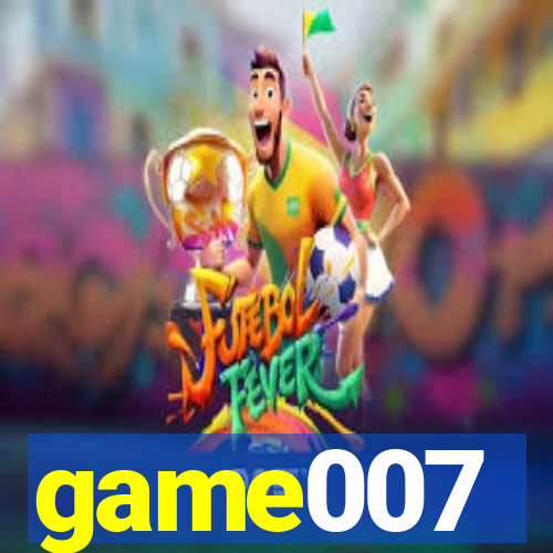 game007