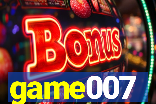 game007