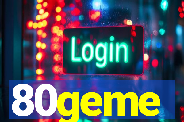80geme