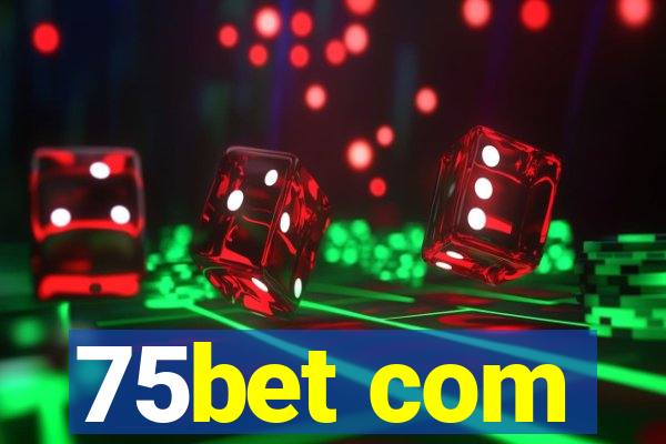 75bet com