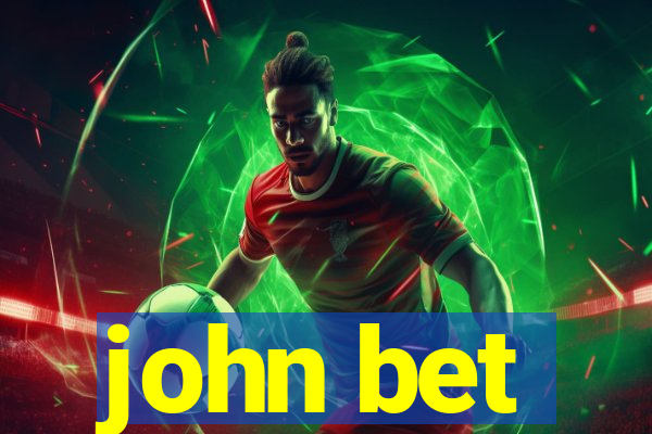 john bet