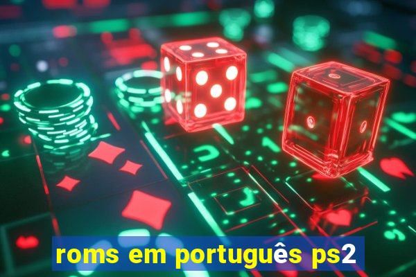 roms em português ps2