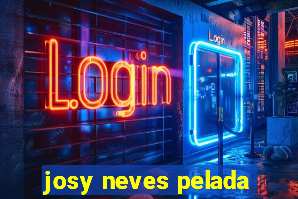 josy neves pelada