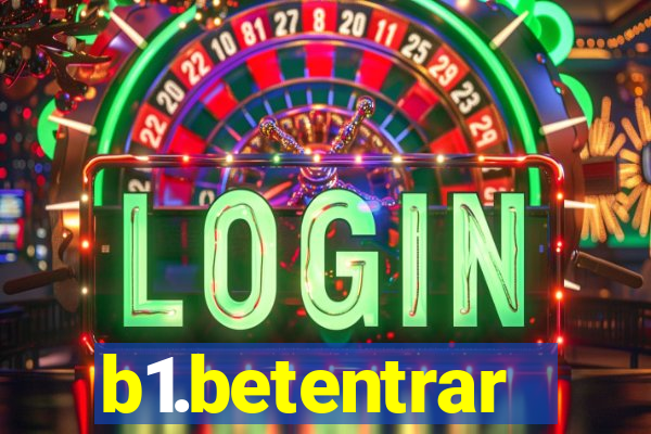 b1.betentrar