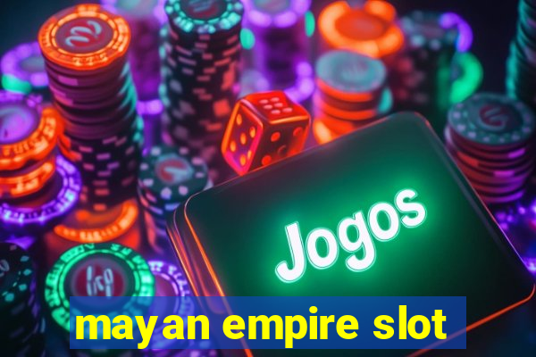 mayan empire slot