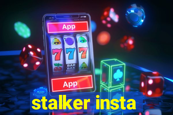 stalker insta