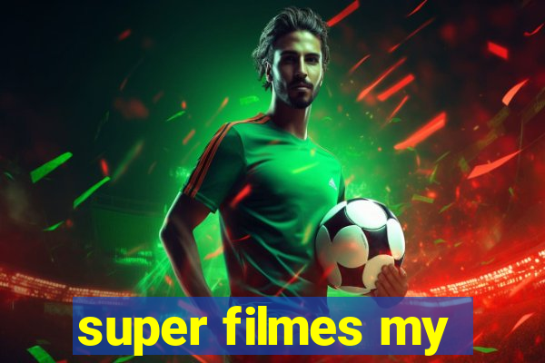 super filmes my