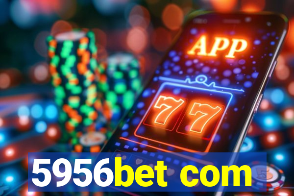 5956bet com