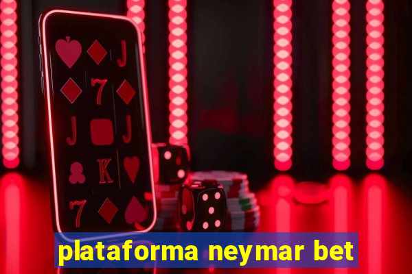 plataforma neymar bet