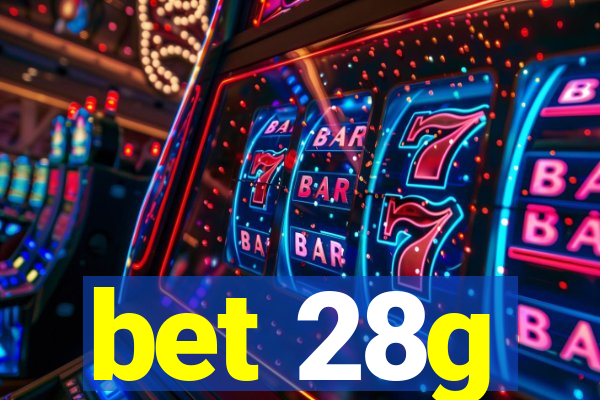 bet 28g