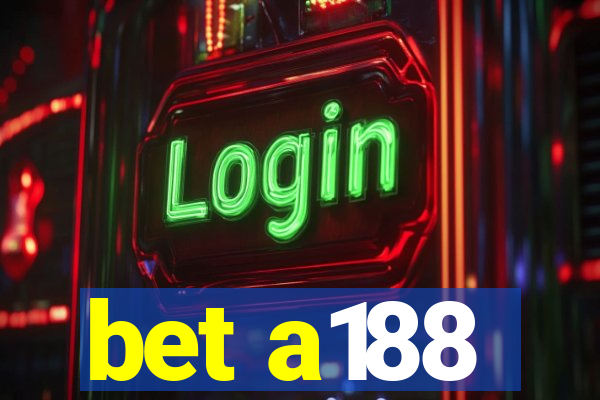 bet a188