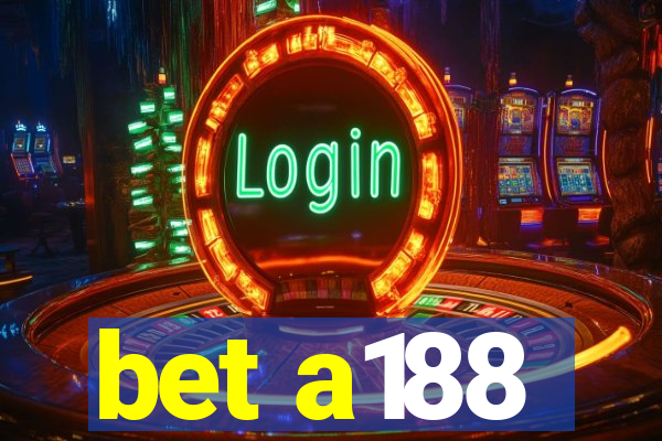bet a188