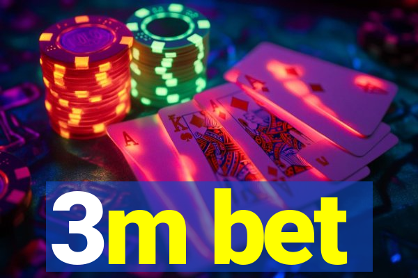 3m bet