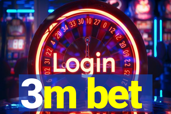3m bet
