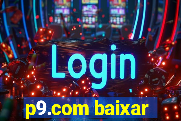 p9.com baixar