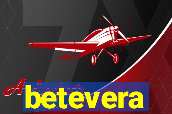 betevera