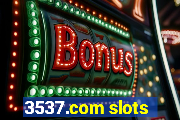 3537.com slots