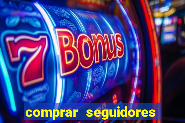 comprar seguidores no instagram barato
