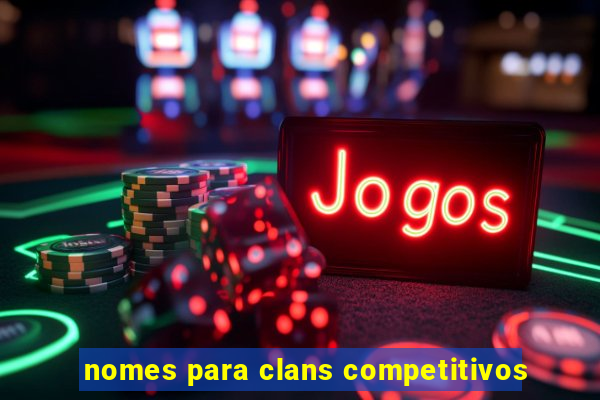 nomes para clans competitivos