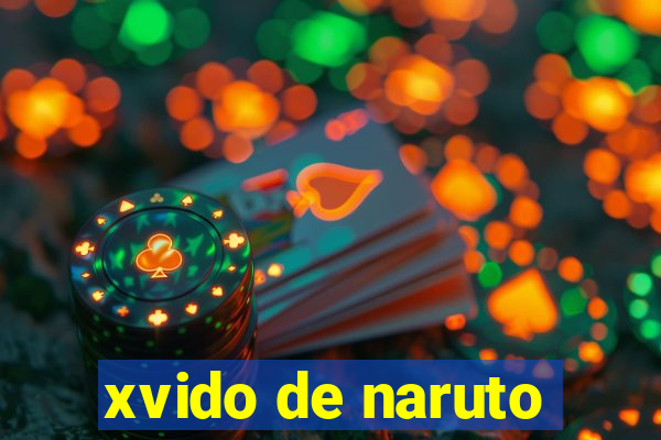 xvido de naruto
