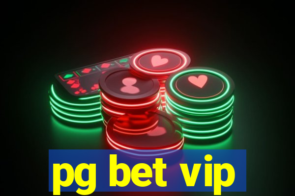 pg bet vip