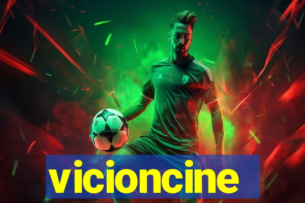 vicioncine