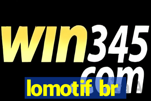 lomotif br