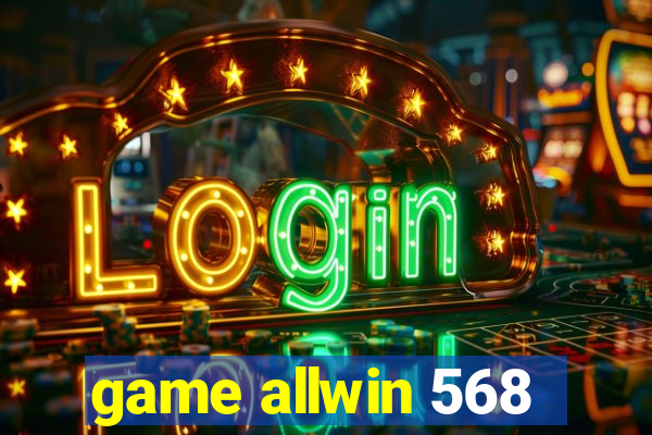 game allwin 568