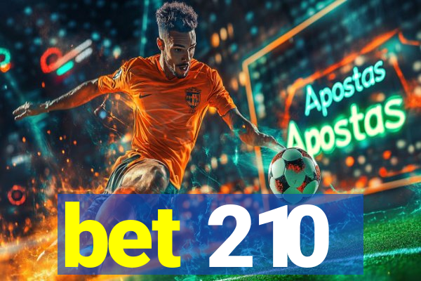 bet 210