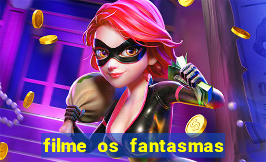 filme os fantasmas de scrooge