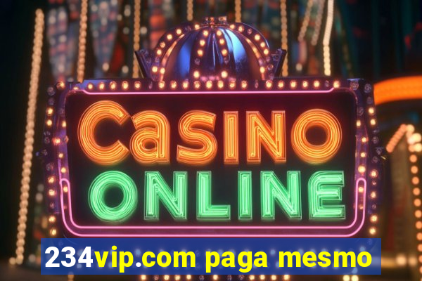 234vip.com paga mesmo