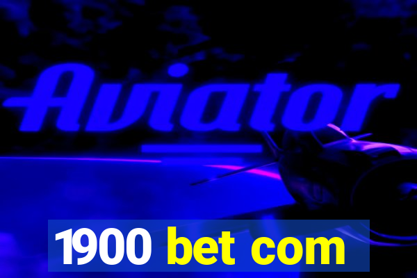 1900 bet com