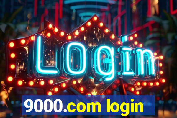 9000.com login