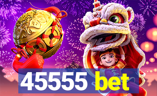 45555 bet