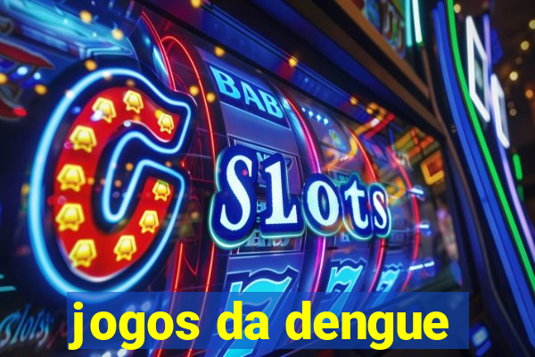 jogos da dengue