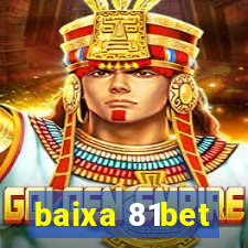 baixa 81bet