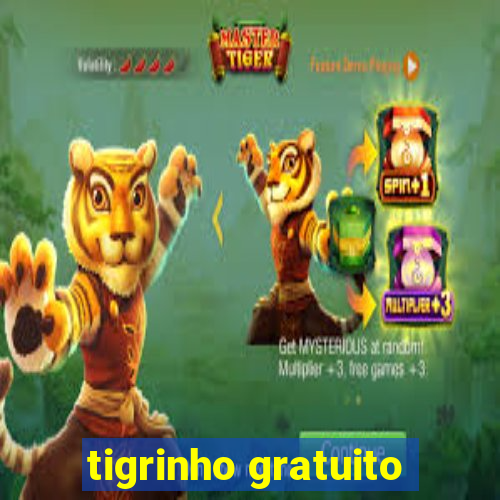 tigrinho gratuito