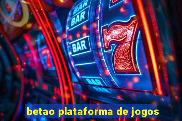 betao plataforma de jogos