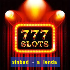 sinbad - a lenda dos sete mares filme completo dublado