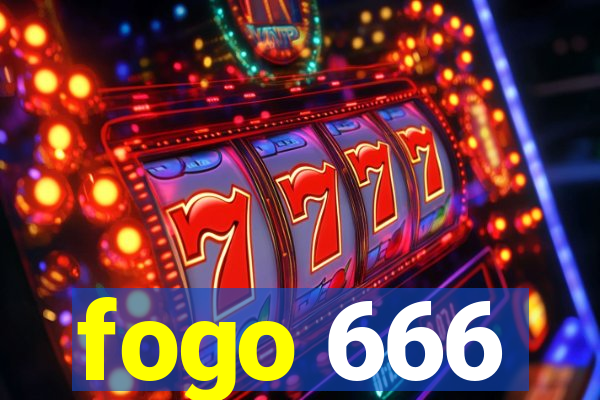 fogo 666