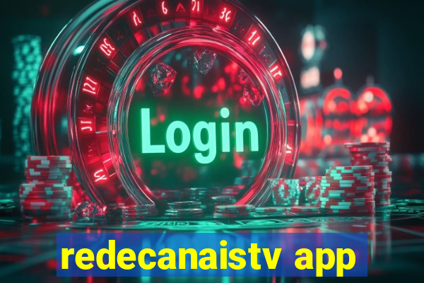 redecanaistv app