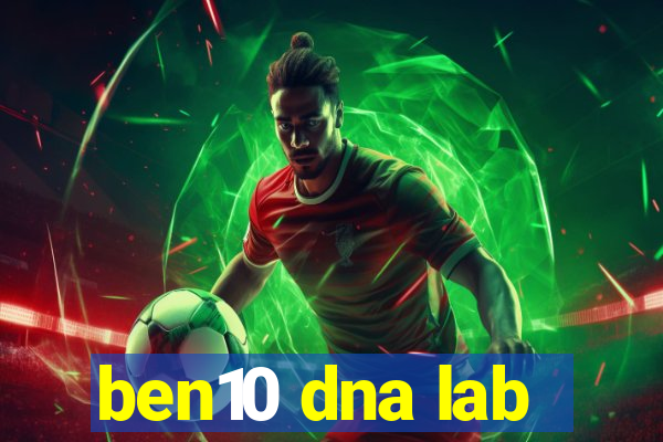 ben10 dna lab