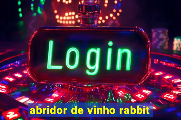 abridor de vinho rabbit