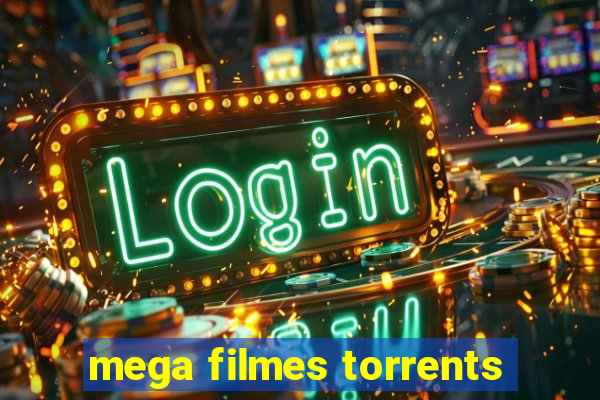 mega filmes torrents