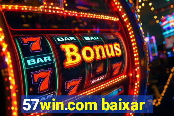 57win.com baixar