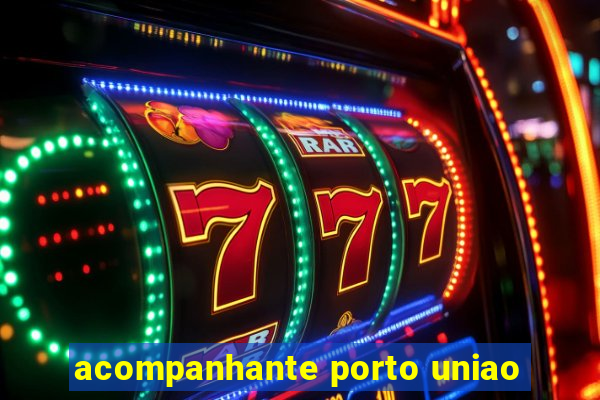 acompanhante porto uniao